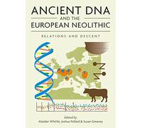 Alasdair Whittle Joshua Pollard Susan Ancient DNA and the European N (Tascabile)