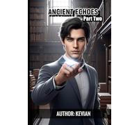 ANCIENT ECHOES: Part Two
