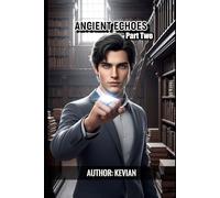 ANCIENT ECHOES: Part Two