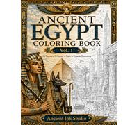 Ancient Egypt Coloring Book Vol.1: 50 Detailed Illustrations of Pharaohs, Gods, Pyramids and Ancient Egyptian Mythology - Single-Sided Pages for Stress Relief and Relaxation