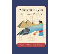 Ancient Egypt Crossword Puzzles: Crossword Puzzles with Easy to Read Print about The Ancient Egyptians: Empire, Art, and Architecture | 6x9 inches, 60 ... … Gift for Vacations, Holiday and Free Times