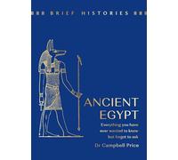 Ancient Egypt: Everything you wanted to know but forgot to ask