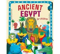 Ancient Egypt for children. Antiche civiltà raccontate ai bambini. Ediz. a colori