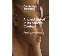 Ancient Egypt in its African Context: Economic Networks, Social and Cultural Interactions