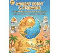 Ancient Egypt & Pyramids For Kids: A Fact-Packed Activity Book for Ages 5-9
