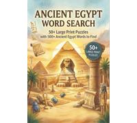 Ancient Egypt Word Search: 50+ Large Print Puzzles with 500+ Ancient Egypt Words and Fun Historical Facts for Adults, Seniors, and Teens