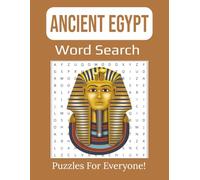 Ancient Egypt Word Search Book: 55 Large Print Puzzles Featuring Pharaohs, Pyramids, Gods & Ancient Civilizations | 8.5 x 11 inches, 112 pages |