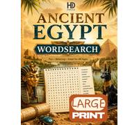 Ancient Egypt Wordsearch: Over 100 Large Print Ancient Egypt Themed Puzzles, With Fun Facts & Solutions, Relaxing & Fun for All Ages
