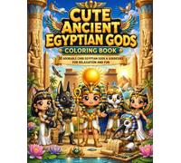 Ancient Egyptian Gods Coloring Book: A Mystical Journey Through Pharaohs, Deities, Symbols, and Ancient Egyptian Mythology