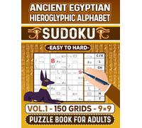 Ancient Egyptian Hieroglyphic Alphabet Sudoku Puzzle Book for Adults (Easy to Hard, 9×9 Grid) -VOL.1-