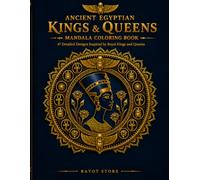 Ancient Egyptian Pharaohs Mandala Coloring Book: Stress-Relieving Designs of Gods, Queens & Sacred Symbols for Adults
