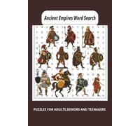 ANCIENT EMPIRES WORD SEARCH PUZZLE BOOK: Word searches with Easy to Read print about Ancient Empires, Military, Gods, Army's, Heroes, Villains, Greek, ... Gift for vacations, holidays and free times