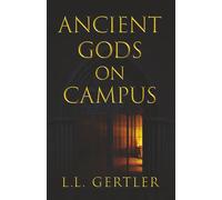 Ancient Gods on Campus