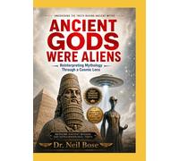 Ancient Gods Were Aliens: Reinterpreting Mythology Through a Cosmic Lens
