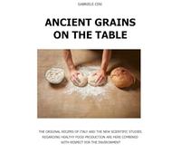 Ancient Grains On The Table