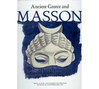 Ancient Greece and Masson. Catalogo della mostra (Andros 30 giugno-30 settembre 2007). Ediz. illustrata