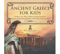 Ancient Greece for Kids - History, Art, War, Culture, Society and More | Ancient Greece Encyclopedia | 5th Grade Social Studies