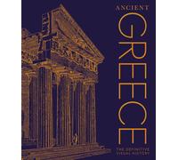 Ancient Greece : The Definitive Visual History-DK-Copertina rigida