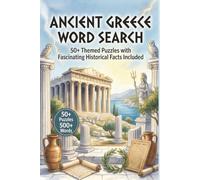 Ancient Greece Word Search: 50+ Themed Puzzles with Fascinating Historical Facts Included