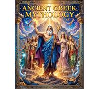 Ancient Greek Mythology Coloring Book: Intricate Illustrations of Greek Gods, Heroes, and Mythical Creatures for Teens and Adults | A Relaxing Journey Through Ancient Myths and Legends