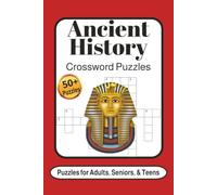 Ancient History Crossword Puzzles: Crossword Puzzles with Easy to Read Print about Ancient History, Including Egyptian, Gr astern, and More | 6x9 ... Gift for Vacations, Holidays, and Relaxation