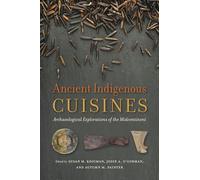 Ancient Indigenous Cuisines: Archaeological Explorations of the Midcontinent