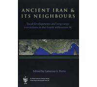 Ancient Iran and Its Neighbours: Local Developments and Long-range Interactions in the Fourth Millennium Bc: 3