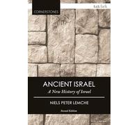 Ancient Israel: A New History of Israel