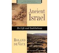 Ancient Israel: Its Life and Institutions