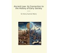 Ancient Law: Its Connection to the History of Early Society