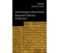 Ancient Literary Criticism (Tascabile) Oxford Readings in Classical Studies