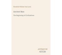 Ancient Man: The Beginning of Civilizations
