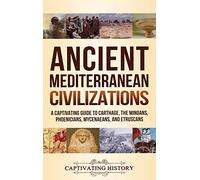 Captivating History Ancient Mediterranean Civilizations (Copertina rigida)