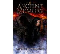 Ancient Memory: Out of the Mists Book One