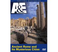 Ancient Mysteries - Ancient Rome and Its Mysterious Cities