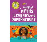 Ancient Myths, Legends and Superheroes: and How they Live on Today