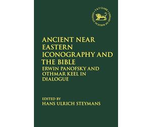 Ancient Near Eastern Iconography and the Bible: Erwin Panofsky and Othmar Keel in Dialogue