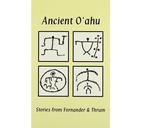 Ancient O'Ahu: Stories from Fornander & Thrum by Dennis Kawaharada (2002-06-01)