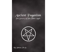 Th D Ken Johnson Ancient Paganism (Tascabile)