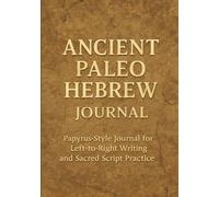 Ancient Paleo Hebrew Journal: Papyrus-Style Journal for Left-to-Right Writing and Sacred Script Practice