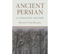 Ancient Persian: A Linguistic History