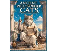 Ancient Philosopher Cats: Relaxing Coloring Book Inspired by Timeless Wisdom