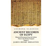 Ancient Records of Egypt Historical Documents From the Earliest Time (Tascabile)