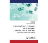 ANCIENT REMEDIES TO MODERN BREAKTHROUGHS PHARMACEUTICAL INDUSTRY: Globalization and Access to Medicines