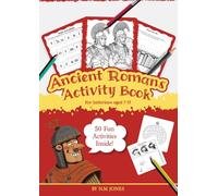 Ancient Romans Activity Book: For historians aged 7-11