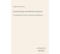 Ancient Rome and Modern America: A Comparative Study of Morals and Manners