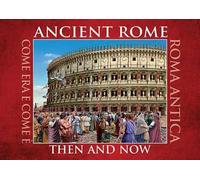 Ancient Rome. Then and now. Ediz. multilingue