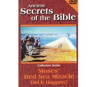 Ancient Secrets of the Bible: Moses' Red Sea Miracle - Did It Happen?