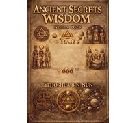 Ancient Secrets Wisdom: Notes 2025