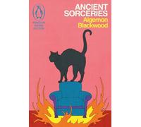 Ancient Sorceries: The Adventures of John Silence